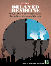 Delayed Deadline – Analysis of Coal Power Sector’s Plans to Meet New Environmental Norms