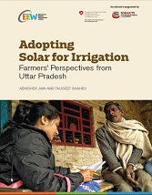 Adopting Solar for Irrigation – Farmers’ Perspectives from Uttar Pradesh
