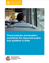 Fiscal Policies and Taxation Incentives for Improved Public Bus Systems in India